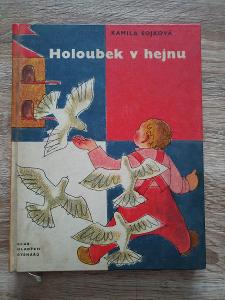 kniha - HOLOUBEK V HEJNU - K. Sojková - rok 1965 