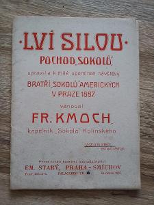 LVÍ SILOU - POCHOD SOKOLŮ - Fr. Kmoch - rok 1887 noty