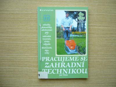 Jan Tůma - Pracujeme se zahradní technikou | 1998 -n