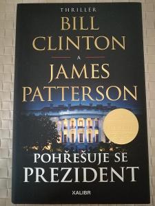 Pohřešuje se prezident - Bill Clinton a James Patterson