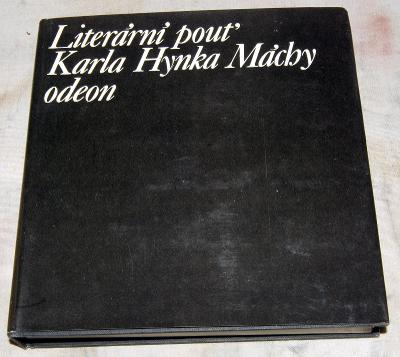 LITERÁRNÍ POUŤ KARLA HYNKA MÁCHY ODEON 1981 Ohlas Máchova díla