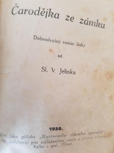 Sl. V. Jelínek - ČARODĚJKA ZE ZÁMKU (1938) - BRAK!
