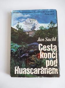 CESTA KONČÍ POD HUASCARANEM - 1972 -JAN SUCHL