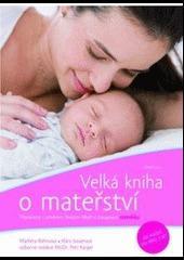 Super cena-Behinová-Velká kniha o mateřství, 2007