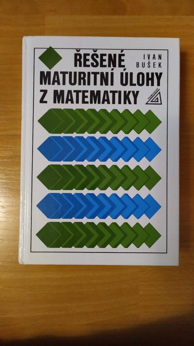 Řešené maturitní úlohy z matematiky - Knihy a časopisy