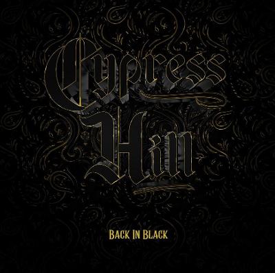 CYPRESS HILL - Back in black-140 gram black vinyl