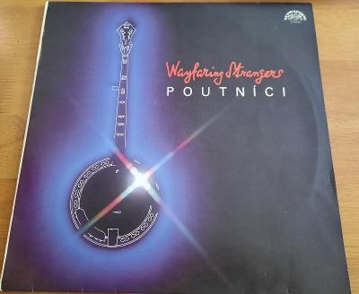 LP POUTNÍCI- Wayfaring Strangers. 1989. Supraphon.