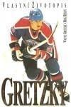 Kniha Wayne Gretzky - Vlastní životopis / hokej, hokejista 