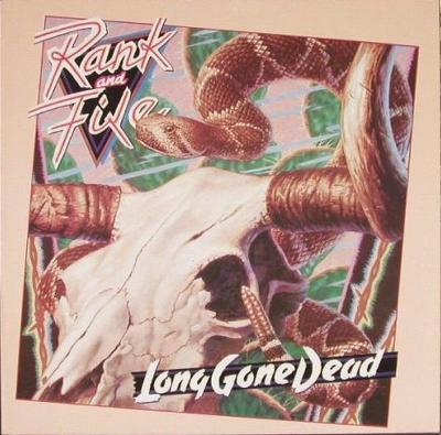 RANK AND FILE "LONG GONE DEAD"album