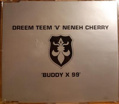 CDS Dreem Teem 'V' Neneh Cherry – Buddy X 99 (1999) !! TOP STAV !!