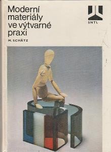 Kniha Moderní materiály ve výtvarné praxi / M.Schätz