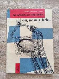 kniha - JAK PŘEDCHÁZET CHOROBÁM UŠÍ, NOSU A KRKU - Lukeš - rok 1963