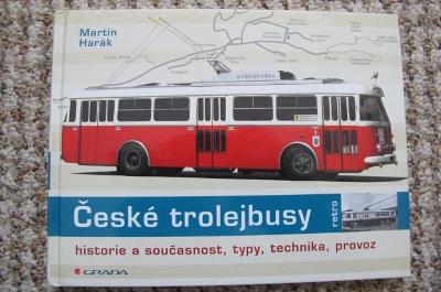 České trolejbusy - historie a současnost, typy, technika, provoz - mhd