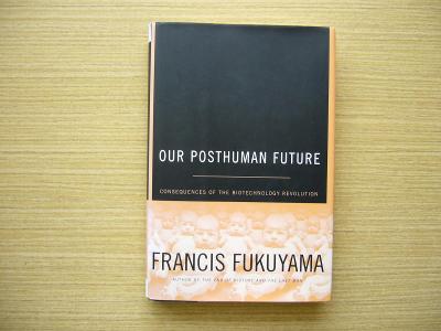 Francis Fukuyama - Our posthuman future | 2002, anglicky -n