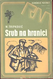 Srub na hranici - M.Tripkovič