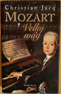 Mozart Velký mág Christian Jacq