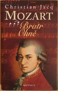 Mozart Bratr Ohně Christian Jacq