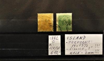 ISLAND/1882-perfor:14x13 1/2(malá,,3"-3mm)Mi:12A+13A/raz.(popis foto).