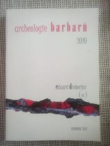 Archeologie barbarů 2010