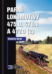 Parní lokomotivy 475.0, 476.1 a 477.0 (2) zcela nová ve folii
