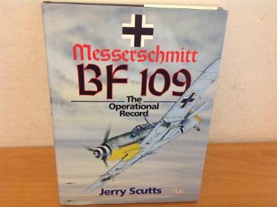 Jerry Scutts - Messerschmitt Bf 109 - The Operational Record
