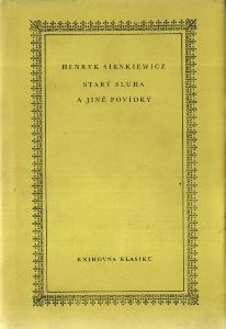 Henryk Sienkiewicz - Starý sluha a jiné povídky