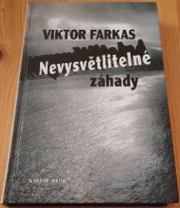 Nevysvětlitelné záhady Viktor Farkas