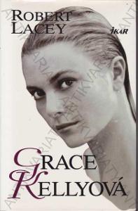 Grace Kellyová Robert Lacey Ikar, Praha 1998