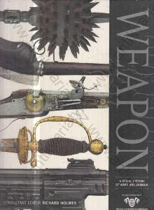 Weapon a visual history of arms and armour 2006 DK
