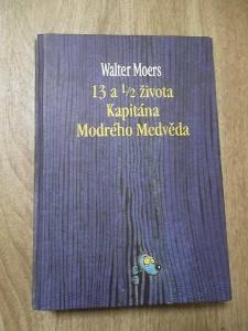 Walter Moers - 13 a 1/2 života Kapitána Modrého Medvěda