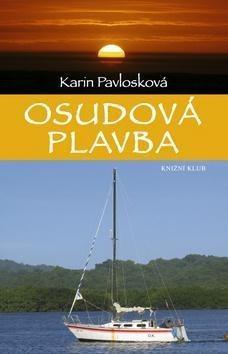 Kniha Cestovatelka Karin Pavlosková: Osudová plavba