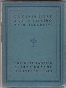 Zíbrt - Z dějin českého knihtiskařství (Typografia,1913)