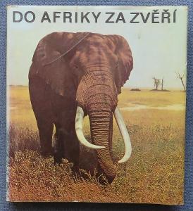 DO AFRIKY ZA ZVĚŘÍ - Erich Tylínek