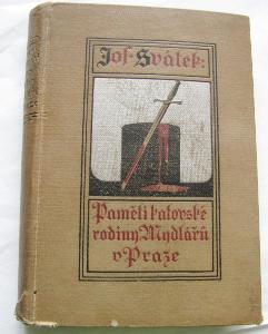 Jos. Svárek: Paměti katovské rodiny Mydlářů v Praze  1. díl/r. 1924