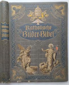 KATHOLISCHE BILDER-BIBEL - 1909 - německá ilustrovaná bible, VAZBA