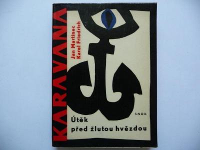 Útěk před žlutou hvězdou - Jan Martinec - SNDK 1964 - edice KARAVANA