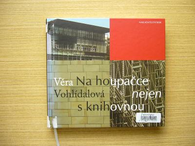 Věra Vohlídalová - Na houpačce nejen s knihovnou | 2007 -n