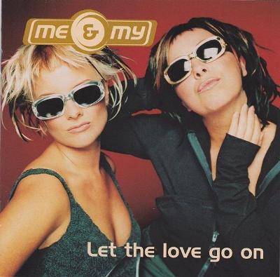 ME & MY-LET THE LOVE GO ON CD ALBUM 1999.