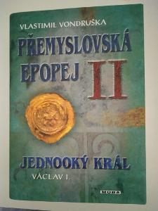 Přemyslovská epopej II - Jednooký král Václav I- Vlastimil Vondruška