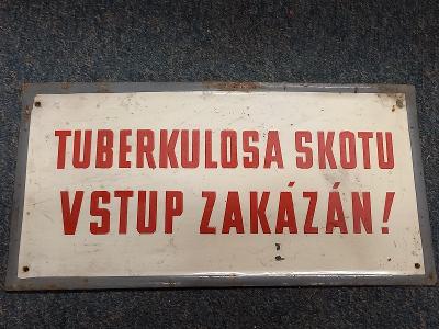 Stará plechová cedule Tuberkulosa skotu Vstup zakázán !
