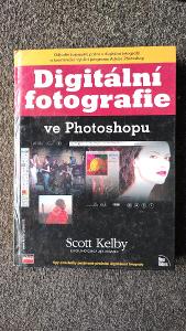 Scott Kelby Digitální fotografie ve Photoshopu