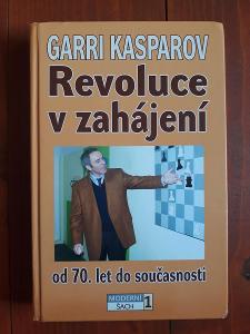 GARRI KASPAROV - Revoluce v zahájení. 