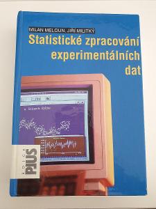 Statistické zpracování experimentálních dat - Milan Meloun, Jiří Milit