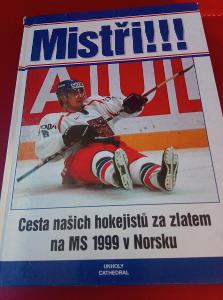 Mistři!!! MS 1999 v Norsku. 1999