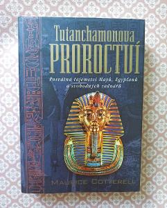Tutanchamonova proroctví - M. Cotterell - r.2004 1.vydání