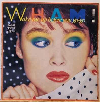Wham! - Wake Me Up Before You Go-Go, 1984 EX