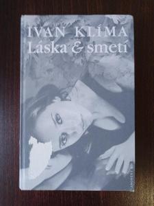 Láska & smetí - Ivan Klíma, 2006