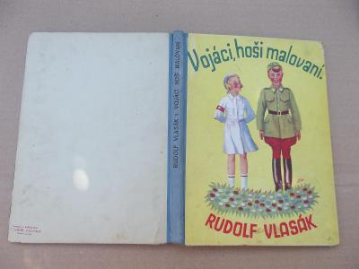 Vojáci, hoši malovaní Rudolf Vlasák  - málo vídaná kniha
