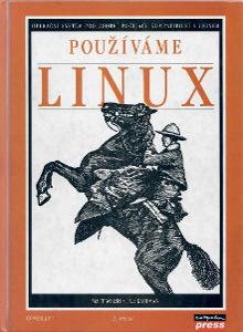 Používáme Linux - Matt Welsh a Lar Kaufman