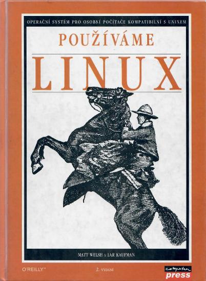 Používáme Linux - Matt Welsh a Lar Kaufman - Knihy